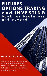 Cover Futures, Options Trading and Investing Book for Beginners and Beyond