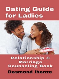 Cover Dating Guide for Ladies: Relationship & Marriage Counseling Book