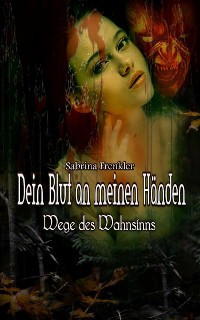 Cover Dein Blut an meinen Händen