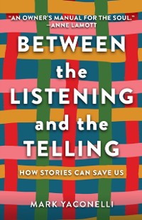 Cover Between the Listening and the Telling