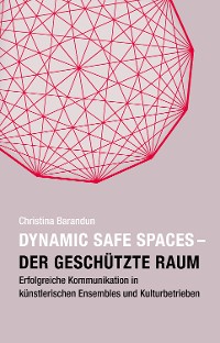Cover Dynamic Safe Spaces – Der geschützte Raum