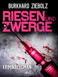 Cover Riesen und Zwerge - Kriminalroman