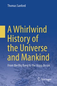 Cover A Whirlwind History of the Universe and Mankind