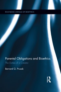 Cover Parental Obligations and Bioethics