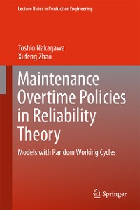 Cover Maintenance Overtime Policies in Reliability Theory