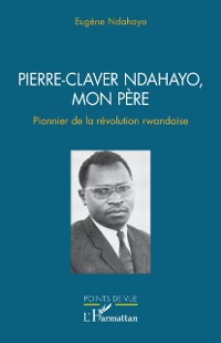 Cover Pierre-Claver Ndahayo, mon pere