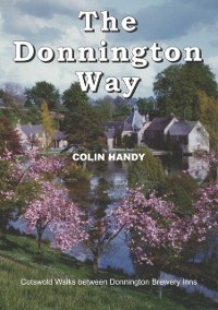 Cover The Donnington Way : The Donnington Way a History of Donnington Brewery and walk between the Donnington Inns.