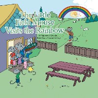 Cover The Little Field Mouse Visits the Rainbow