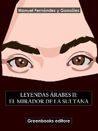 Cover Leyendas árabes II: El mirador de la sultana