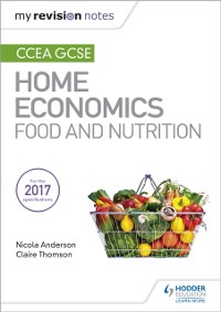 Cover My Revision Notes: CCEA GCSE Home Economics: Food and Nutrition