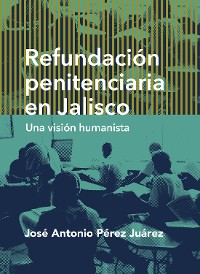 Cover Refundación penitenciaria en Jalisco