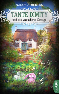 Cover Tante Dimity und das verzauberte Cottage