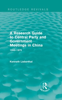 Cover Research Guide to Central Party and Government Meetings in China