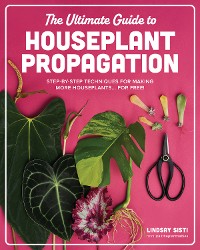 Cover The Ultimate Guide to Houseplant Propagation