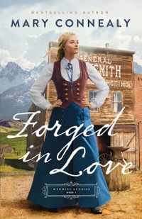 Cover Forged in Love (Wyoming Sunrise Book #1)