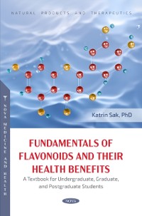 Cover Fundamentals of Flavonoids and Their Health Benefits. A Textbook for Undergraduate, Graduate, and Postgraduate Students