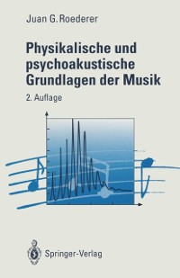 Cover Physikalische und psychoakustische Grundlagen der Musik