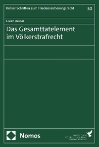 Cover Das Gesamttatelement im Völkerstrafrecht