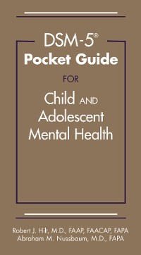 Cover DSM-5® Pocket Guide for Child and Adolescent Mental Health