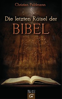 Cover Die letzten Rätsel der Bibel