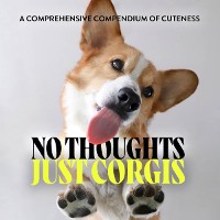 Cover No Thoughts Just Corgis