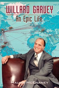 Cover Willard Garvey : An Epic Life