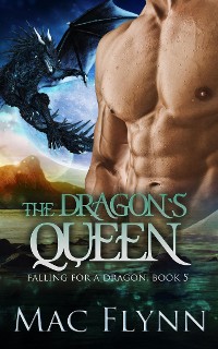 Cover The Dragon's Queen: A Dragon Shifter Romance (Falling For a Dragon Book 5)