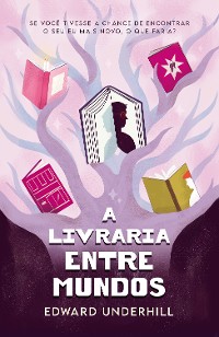 Cover A livraria Entre Mundos – Viaje ao passado com esta ficção de autodescoberta e amor-próprio