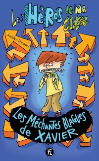 Cover Les mechantes blagues de Xavier