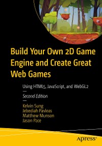Cover Build Your Own 2D Game Engine and Create Great Web Games