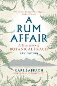 Cover A Rum Affair : A True Story of Botanical Fraud