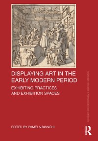 Cover Displaying Art in the Early Modern Period