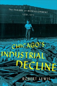 Cover Chicago's Industrial Decline