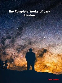 Cover The Complete Works of Jack London