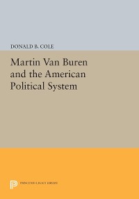 Cover Martin van Buren and the American Political System