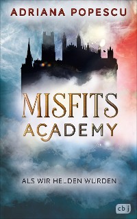 Cover Misfits Academy - Als wir Helden wurden