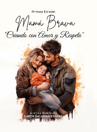 Cover Mamá Brava Criando con Amor y Respeto