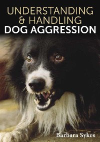Cover Understanding & Handling Dog Aggression