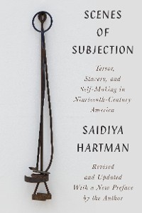 Cover Scenes of Subjection: Terror, Slavery, and Self-Making in Nineteenth-Century America