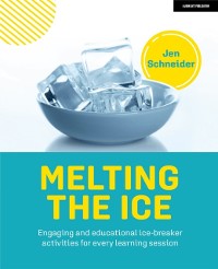 Cover Melting the ice: Engaging and educational ice-breaker activities for every learning session