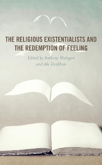 Cover Religious Existentialists and the Redemption of Feeling