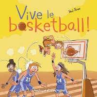 Cover Vive le basketball !