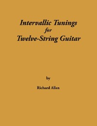 Cover Intervallic Tunings for Twelve-String Guitar