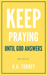 Cover Keep praying until God answers