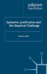 Cover Epistemic Justification and the Skeptical Challenge