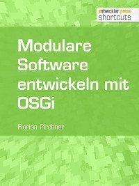 Cover Modulare Software entwickeln mit OSGi