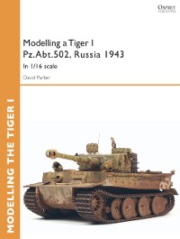 Cover Modelling a Tiger I Pz.Abt.502, Russia 1943