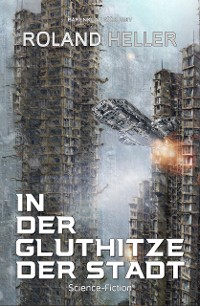 Cover In der Gluthitze der STADT – Science-Fiction
