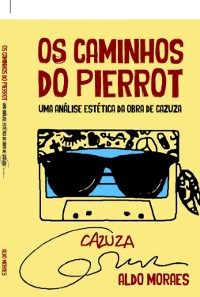 Cover Cazuza: Os Caminhos Do Pierrot