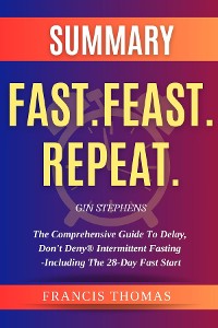Cover SUMMARY  Of  Fast.Feast.Repeat.